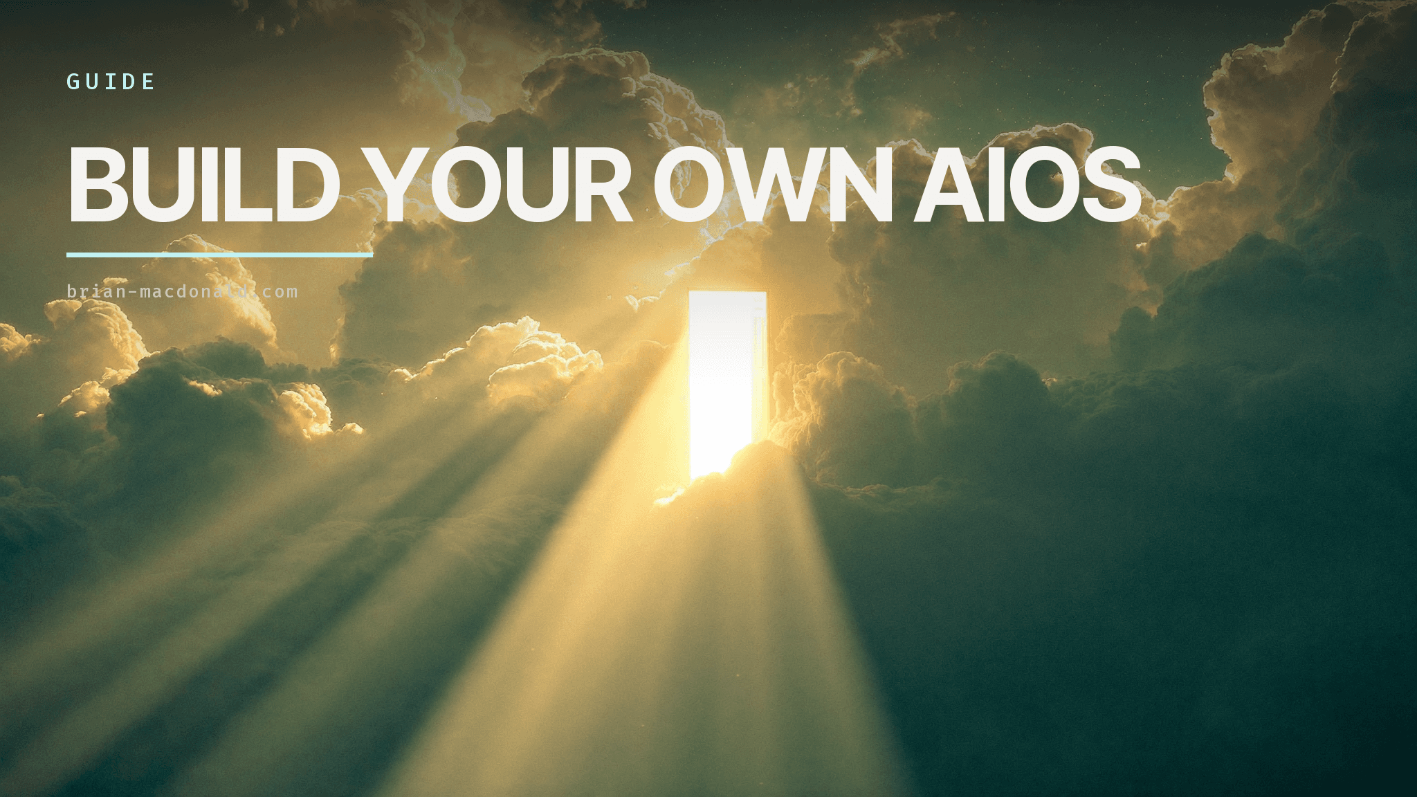 Guide title card reading "Build your own AIOS" over a glowing open doorway in sunlit storm clouds